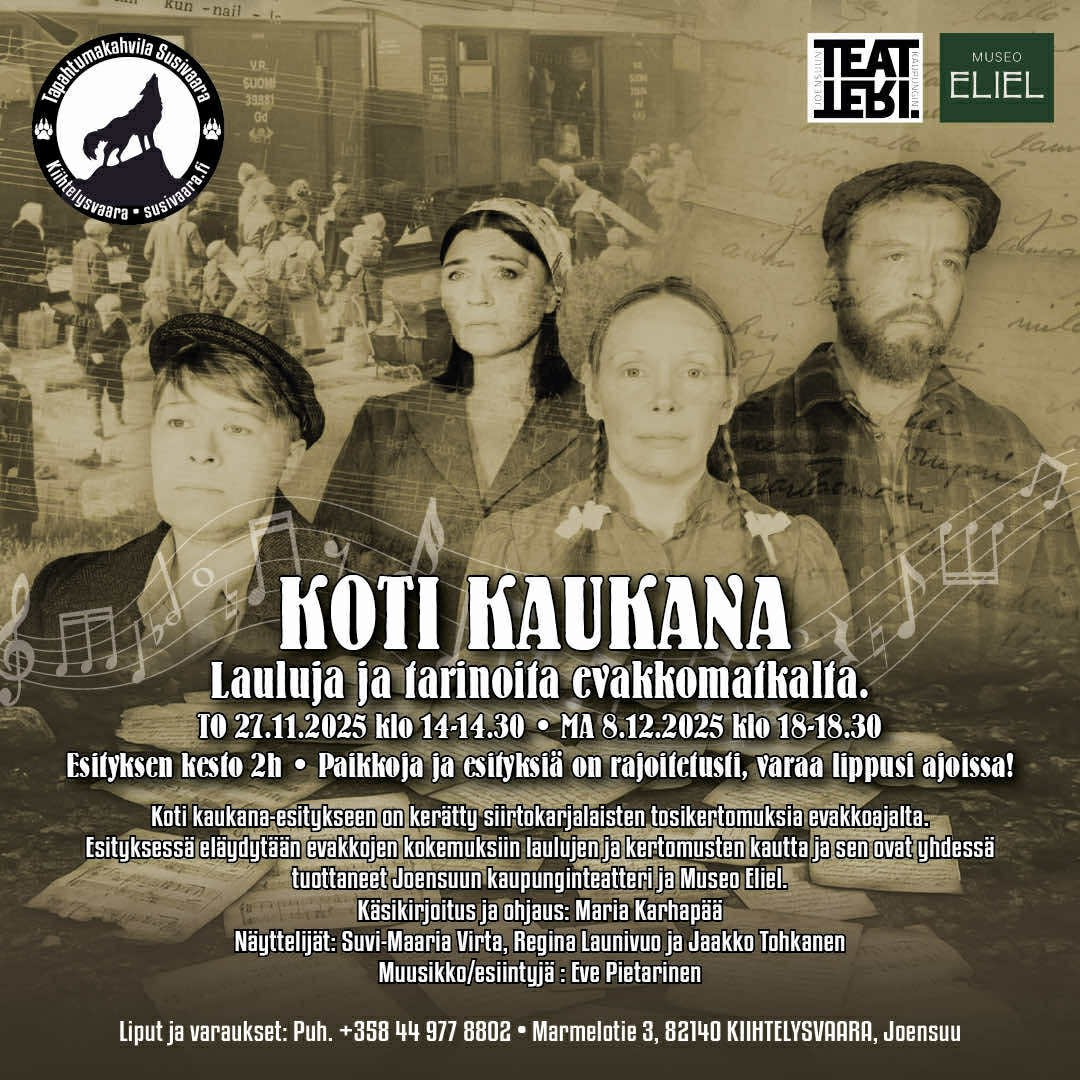 Koti kaukana - Lauluja ja tarinoita evakkomatkalta. 2 esitys.