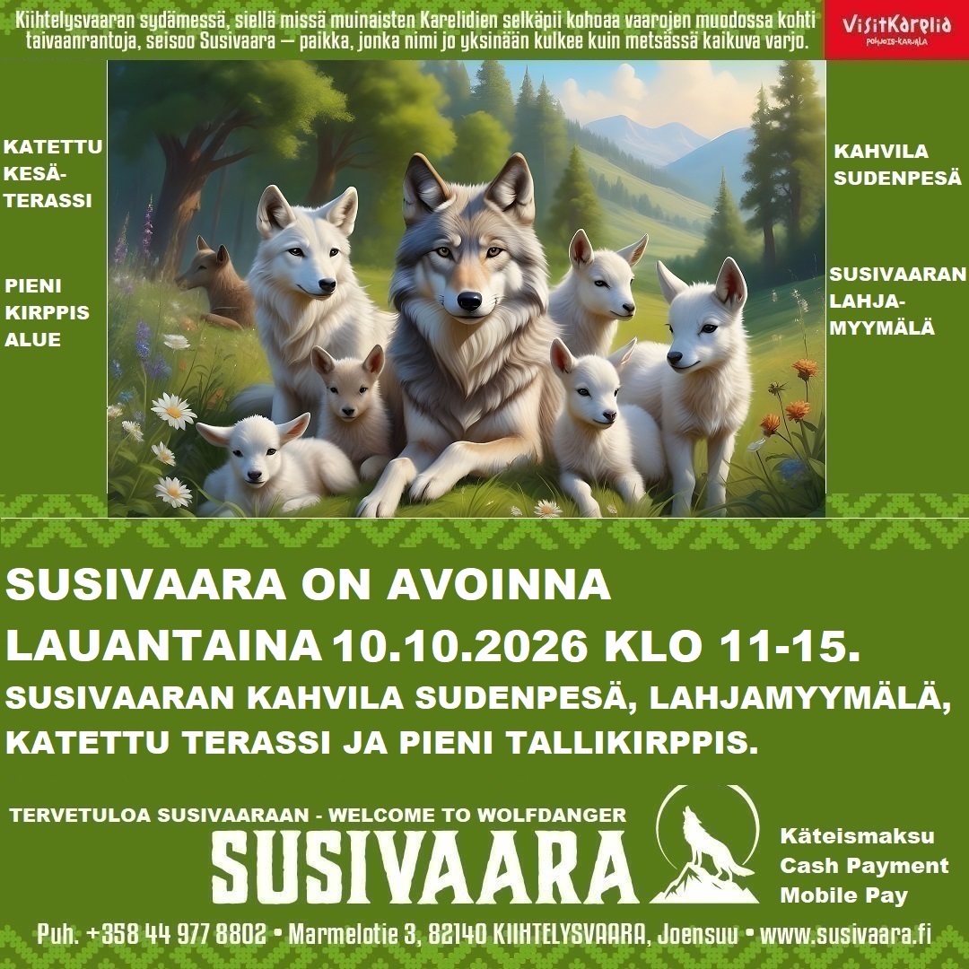 Kiihtelysvaarassa Susivaaran Kahvila Sudenpesä ja lahjamyymälä on avoinna lauantaina 10.10.2026 klo 11-15.